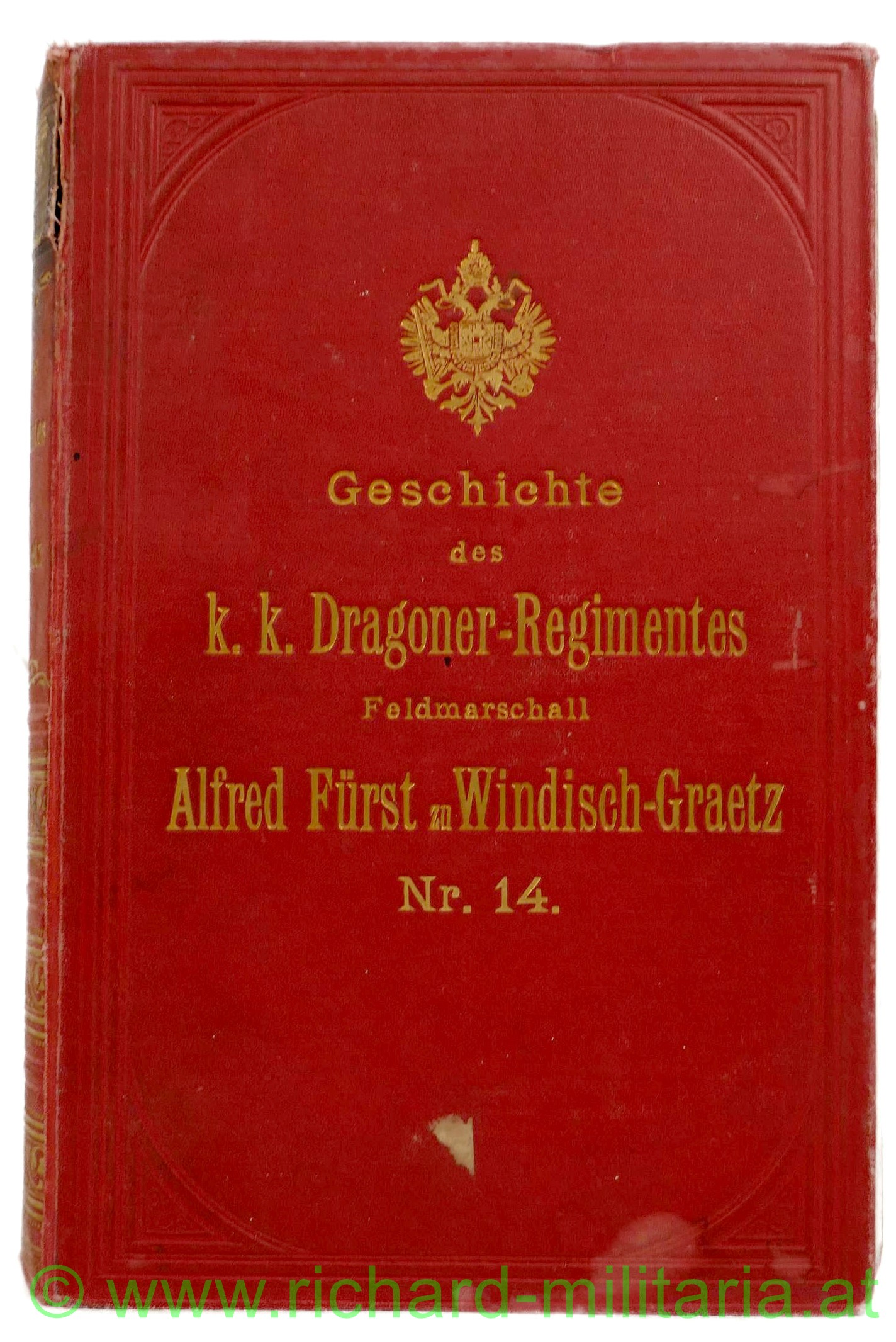 Geschichte des k.k. Dragoner-Regimentes Feldmarschall Alfred Fürst zu Windisch-Graetz Nr. 14 -Buch