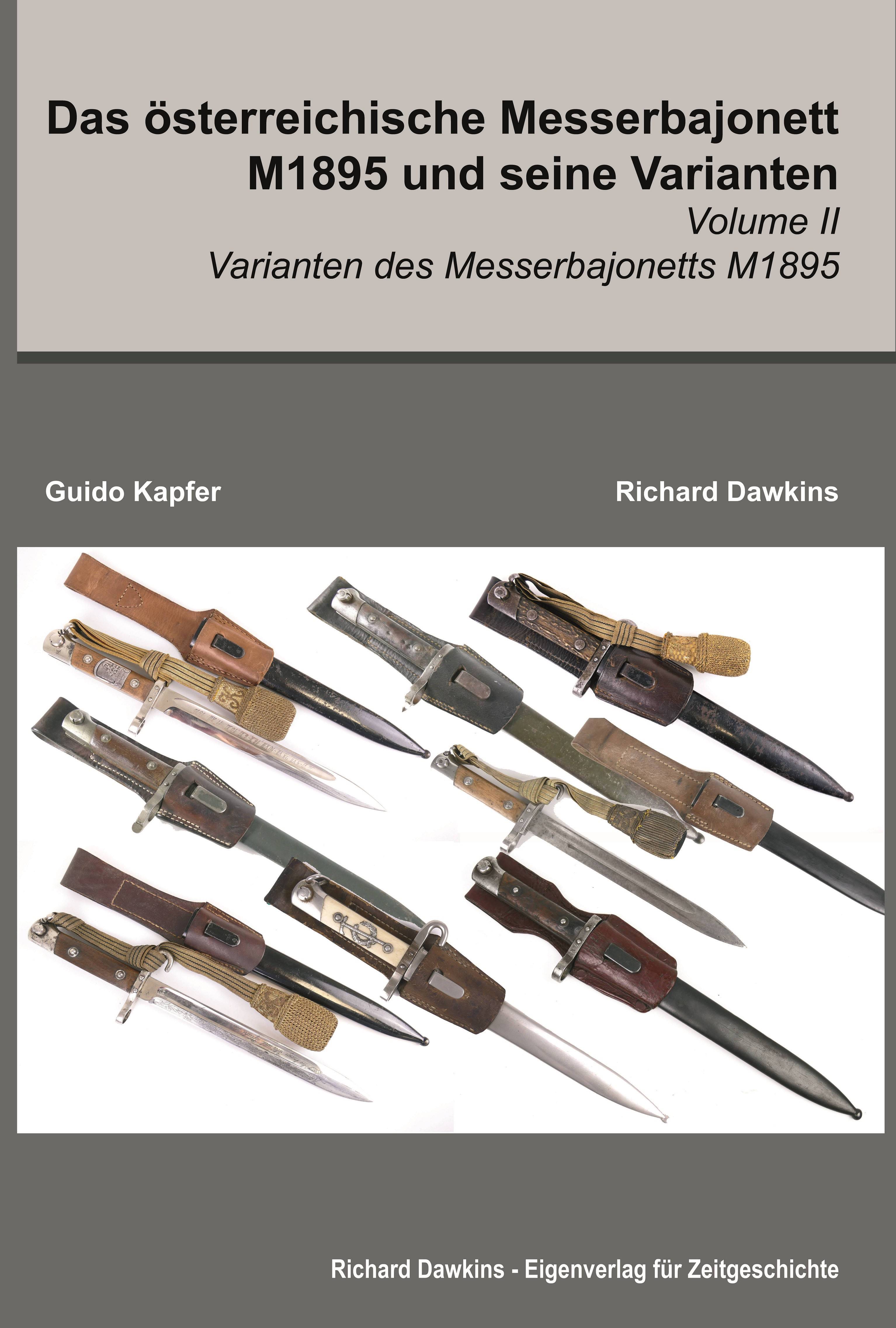 VOLUME II - Das österreichische Messerbajonett M1895 und seine Varianten