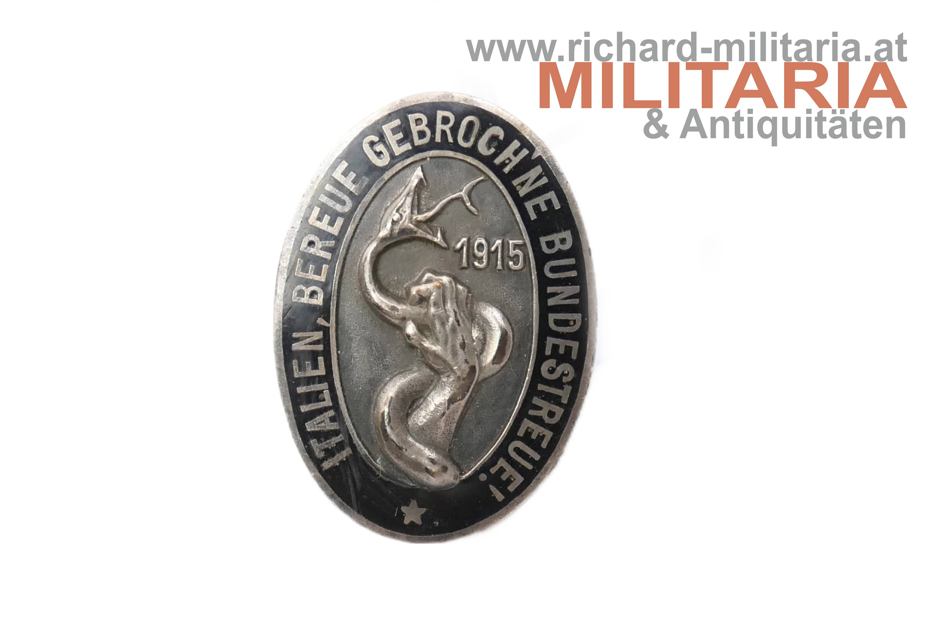 k.u.k. patriotisches Abzeichen - Italien bereue gebroch'ne Bundestreue 1915 - Knopfloch