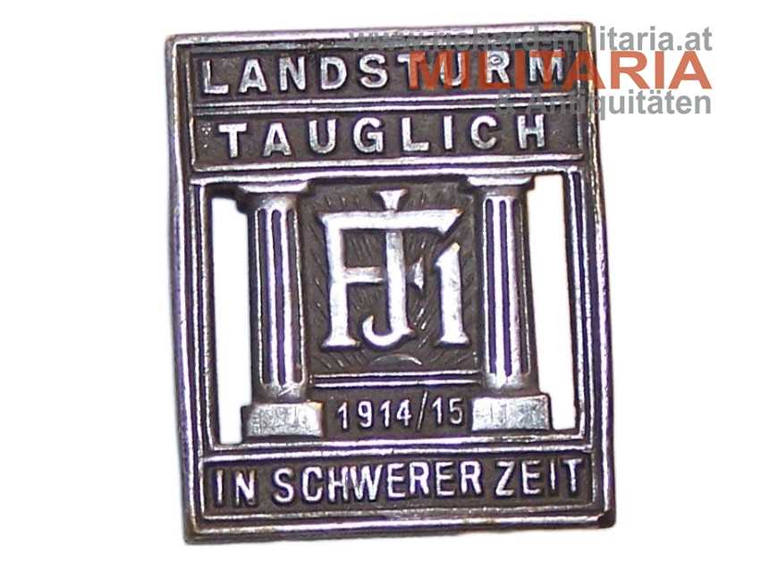 k.u.k. Kappenabzeichen - Landsturm Tauglich - In schwerer Zeit - 1914/15