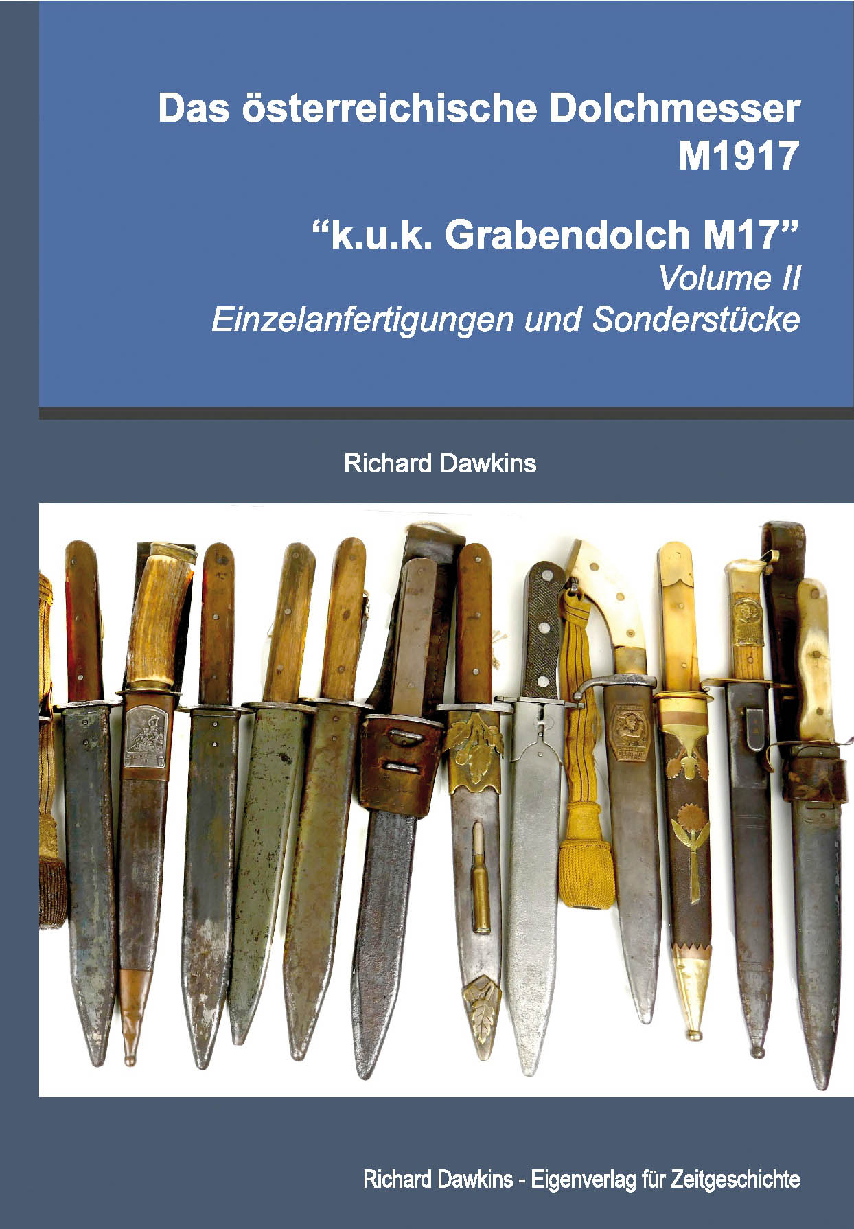 Das österreichische Dolchmesser M1917 - "k.u.k. Grabendolch M17" - VOLUME II