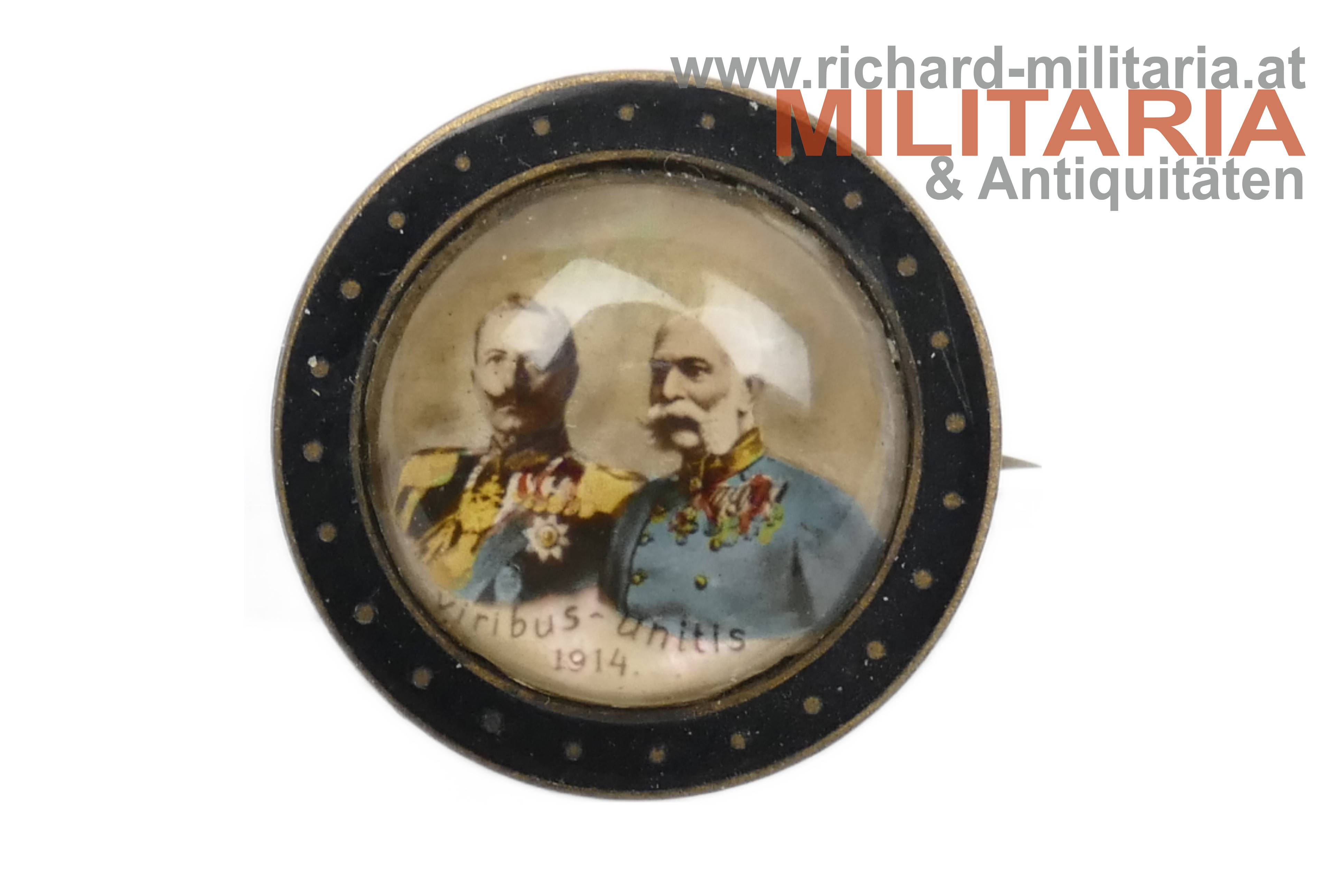 k.u.k. patriotisches Abzeichen - Viribus Unitis 1914 - Kaiser Wilhelm & Kaiser Franz Joseph