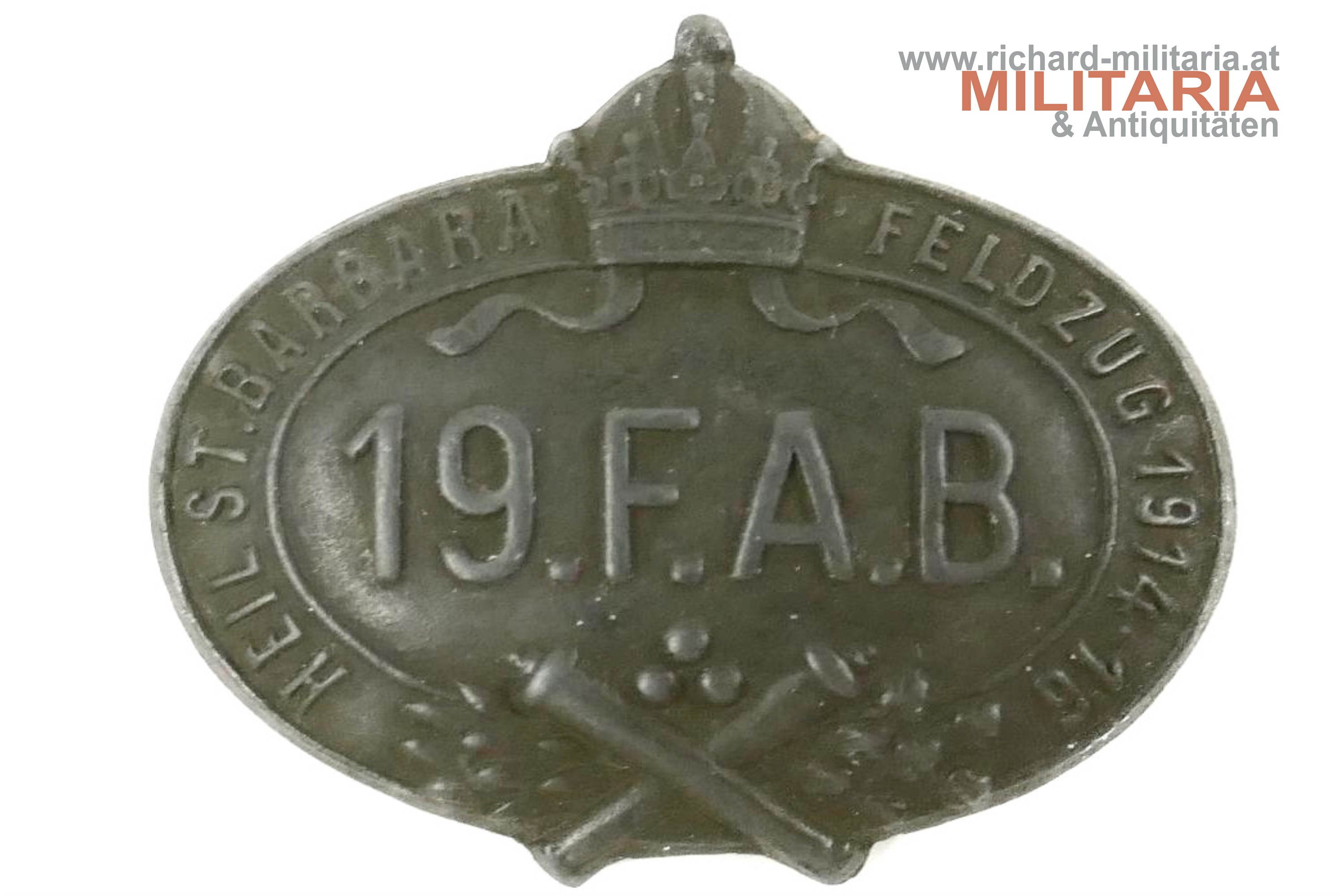 k.u.k. Kappenabzeichen 19. Feldartillerie Brigade (FAB) Heil St. Barbara / Feldzug 1914-16 