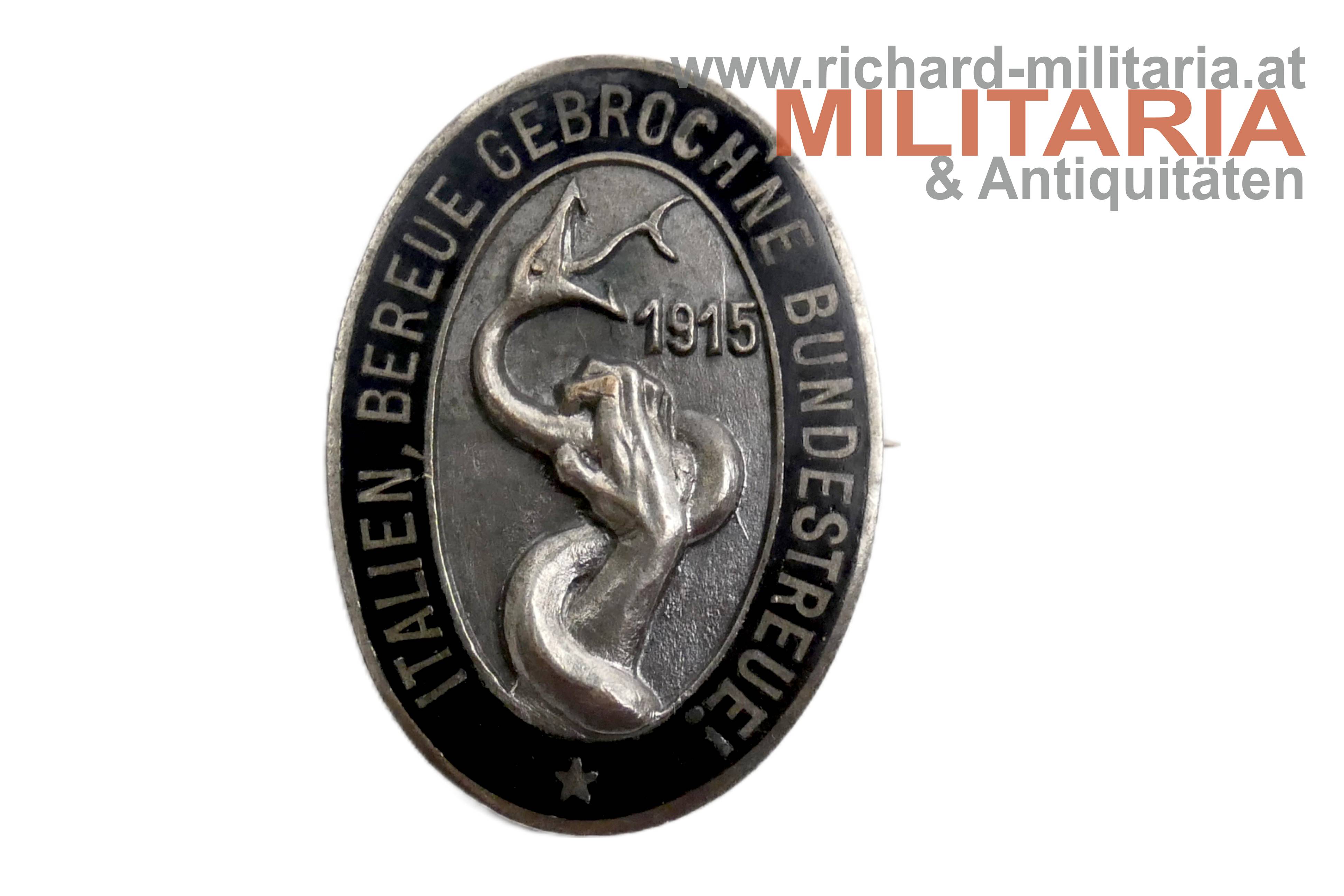k.u.k. patriotisches Abzeichen - Italien bereue gebroch'ne Bundestreue 1915