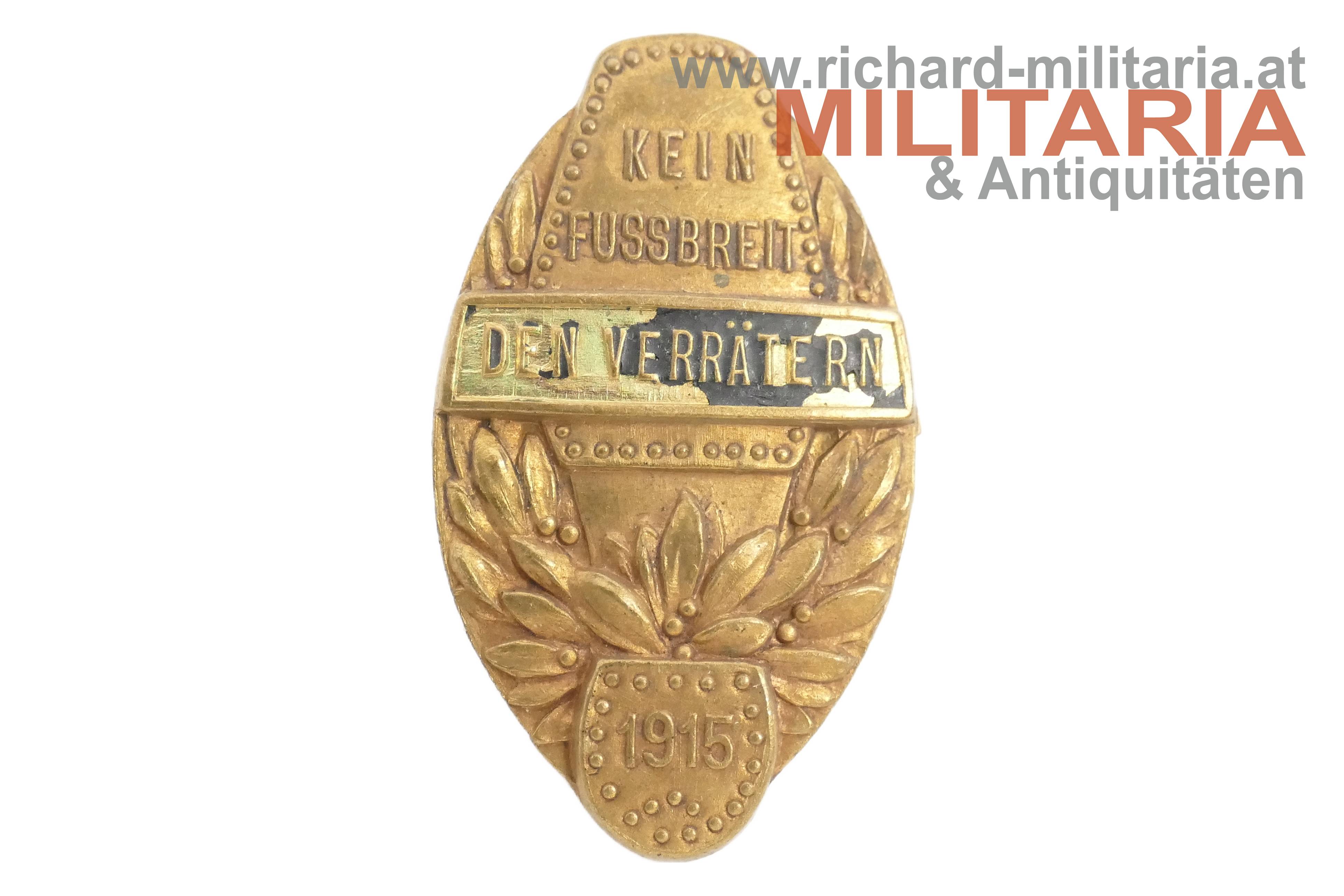 k.u.k. patriotisches Abzeichen - "Kein Fussbreit den Verrätern 1915"