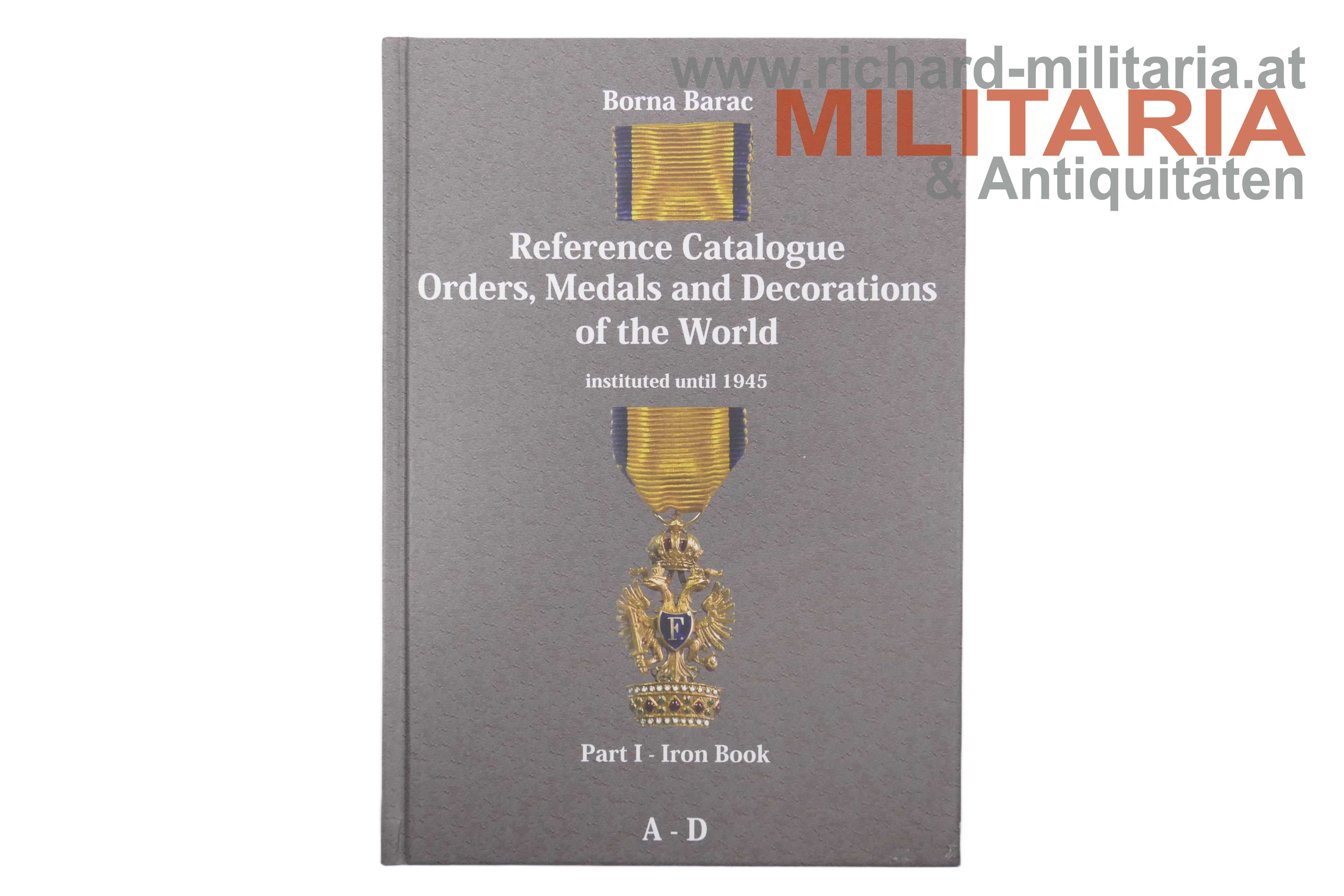 Reference Catalogue Orders, Medals and Decorations of the World - Part 1 to 4 