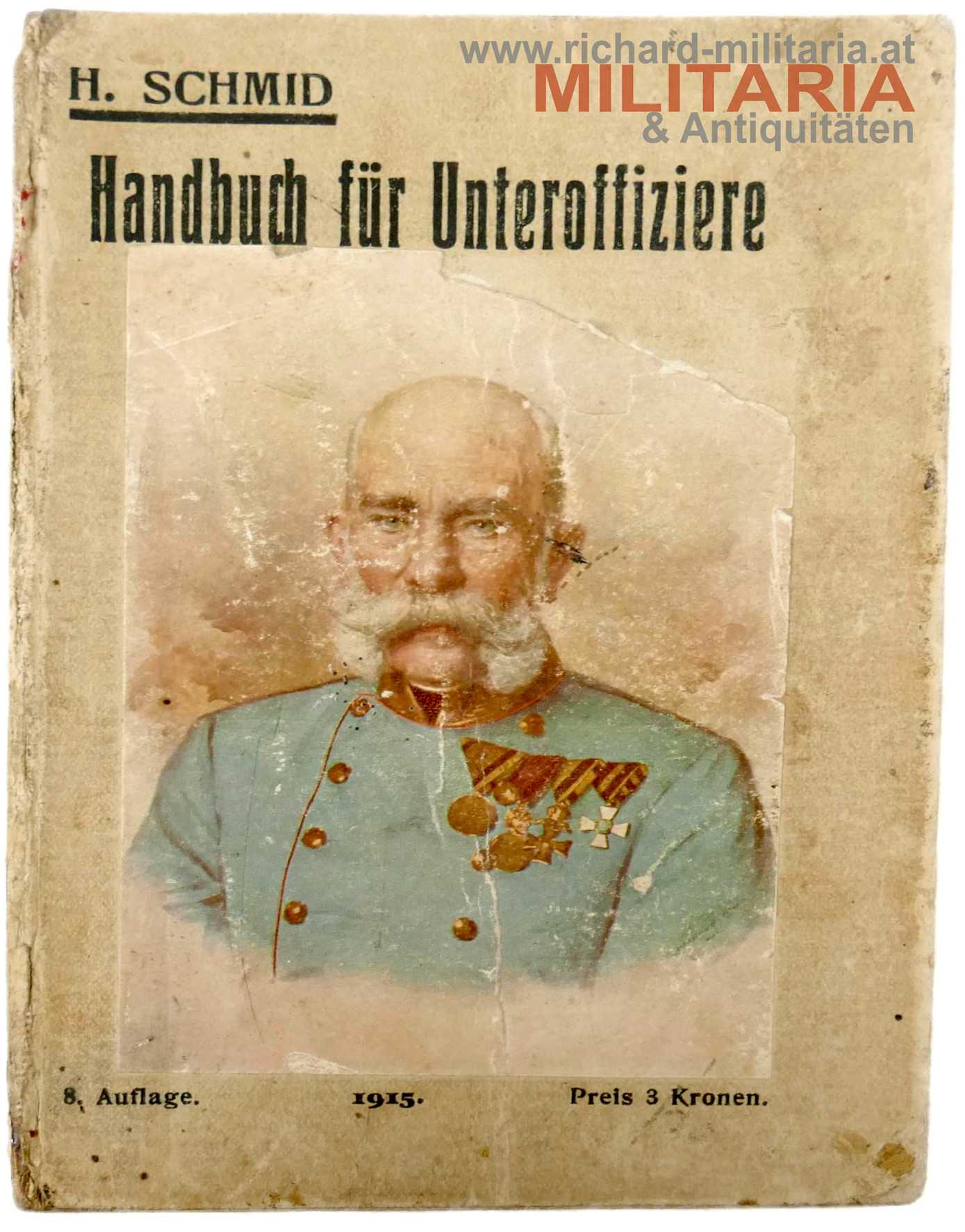 k.u.k. Handbuch für Unteroffiziere - 8. Auflage - 1915 Kopie