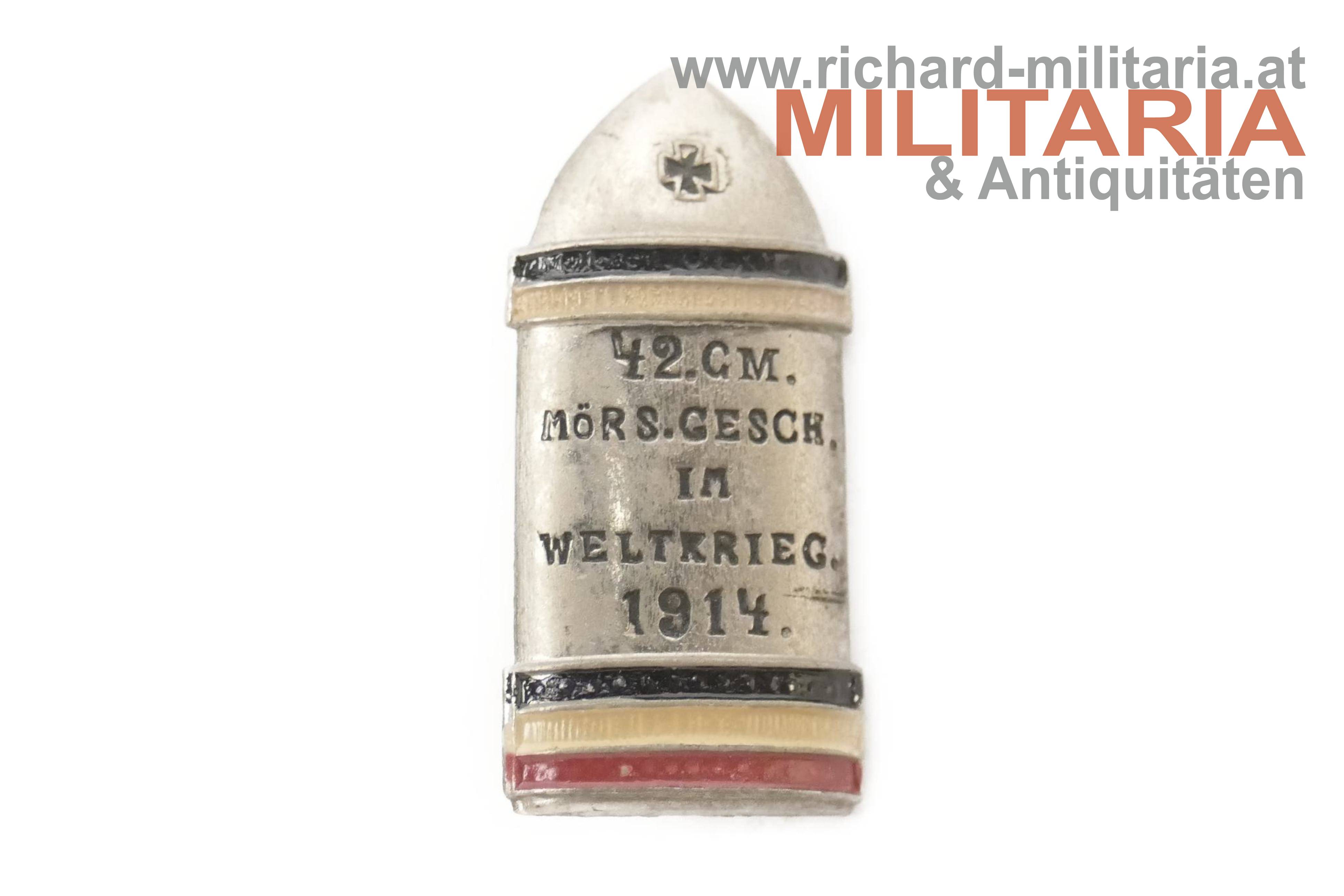 k.u.k. patriotisches Abzeichen - 42cm Mörser-Geschoss